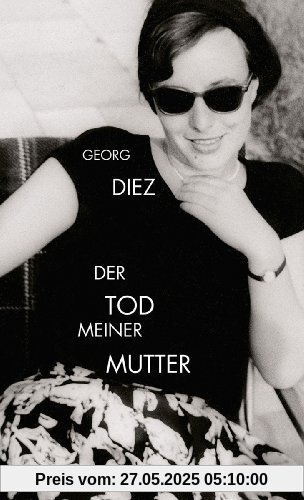 Der Tod meiner Mutter Der Tod meiner Mutter