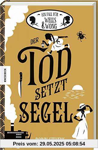 Der Tod setzt Segel: Der neunte Fall für Wells & Wong (Band 9)