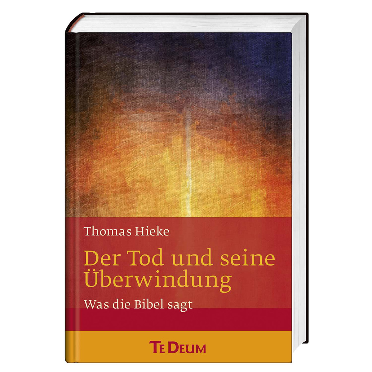 Der Tod und seine Überwindung von Te Deum