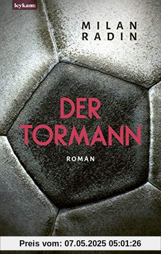 Der Tormann: Roman