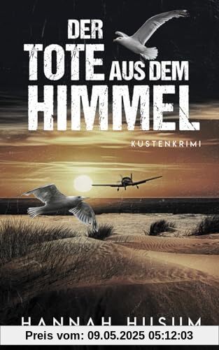 Der Tote aus dem Himmel: Küstenkrimi (Behrens & Winter ermitteln, Band 6)