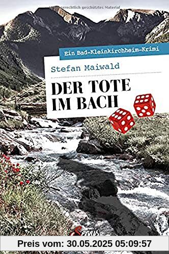 Der Tote im Bach: Ein Bad-Kleinkirchheim-Krimi (Servus Krimi)