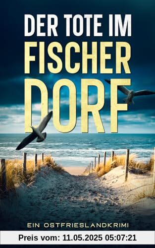 Der Tote im Fischerdorf: Ein Ostfrieslandkrimi (Stein und Martens ermitteln in Ostfriesland, Band 5)