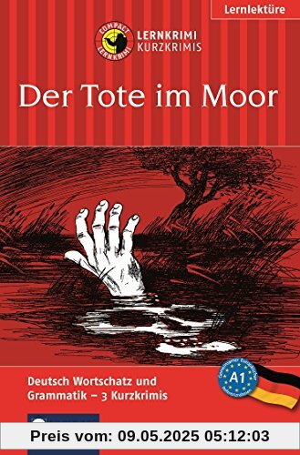 Der Tote im Moor (Compact Lernkrimi). Deutsch als Fremdsprache (DaF) - Niveau A1