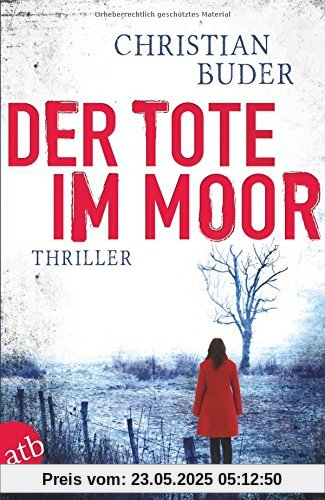 Der Tote im Moor: Thriller