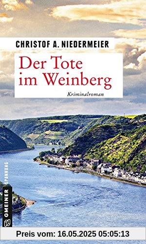 Der Tote im Weinberg: Kriminalroman (Kriminalromane im GMEINER-Verlag)