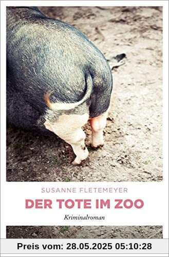 Der Tote im Zoo: Kriminalroman