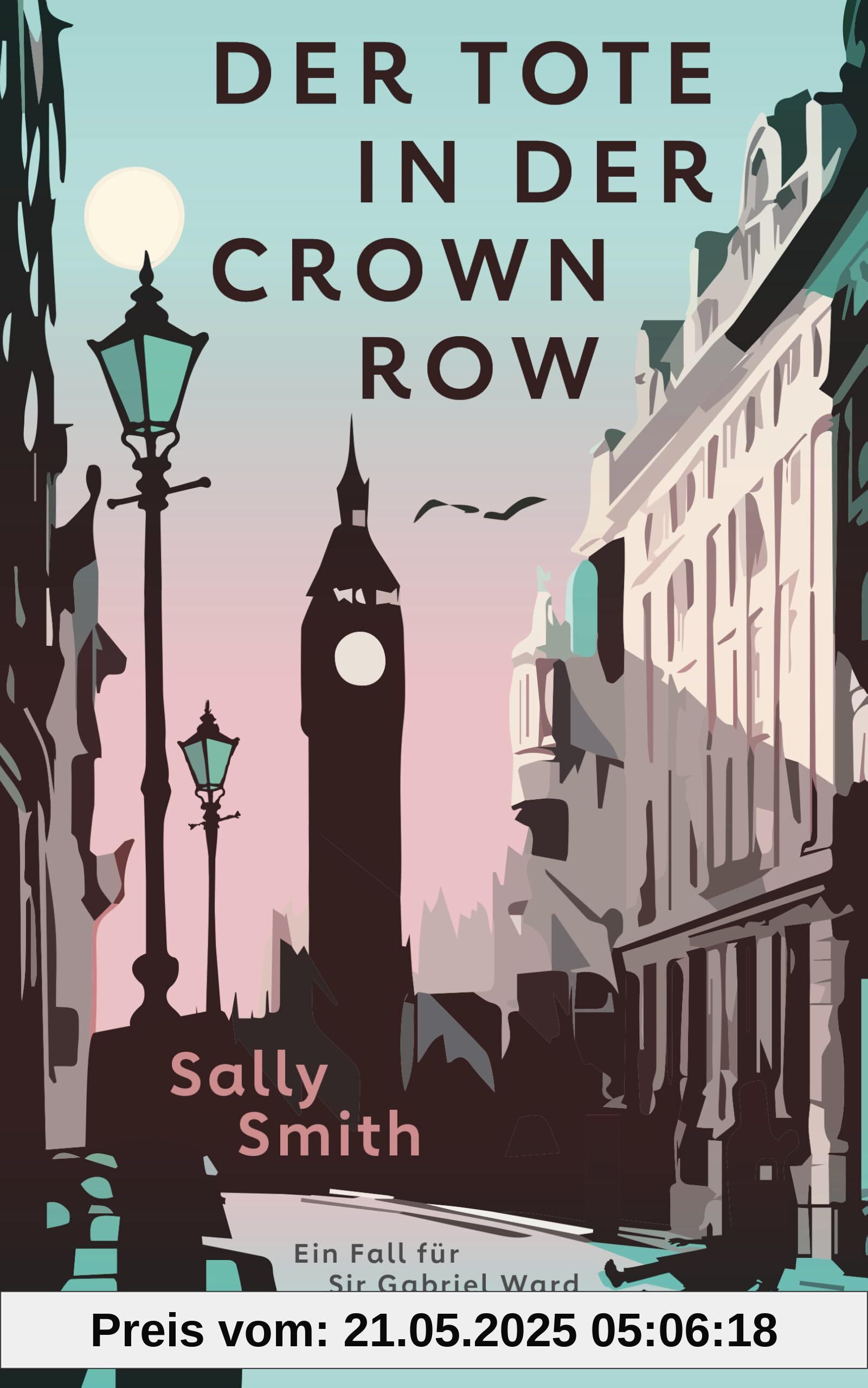 Der Tote in der Crown Row: Ein Fall für Sir Gabriel Ward Der Tote in der Crown Row: Ein Fall für Sir Gabriel Ward