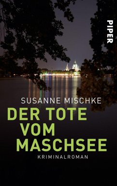 Der Tote vom Maschsee / Kommissar Völxen Bd.1 von Piper