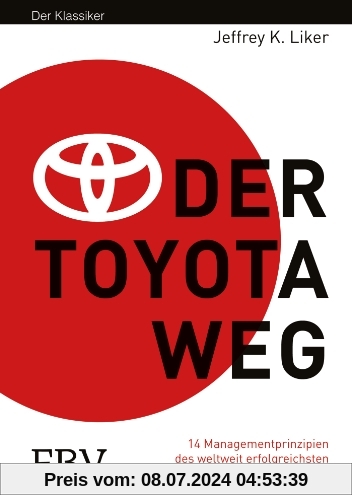 Der Toyota Weg: Erfolgsfaktor Qualitätsmanagement