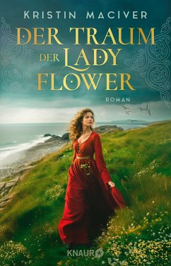 Der Traum der Lady Flower / Celtic Dreams Bd.1 von Droemer/Knaur / Knaur TB