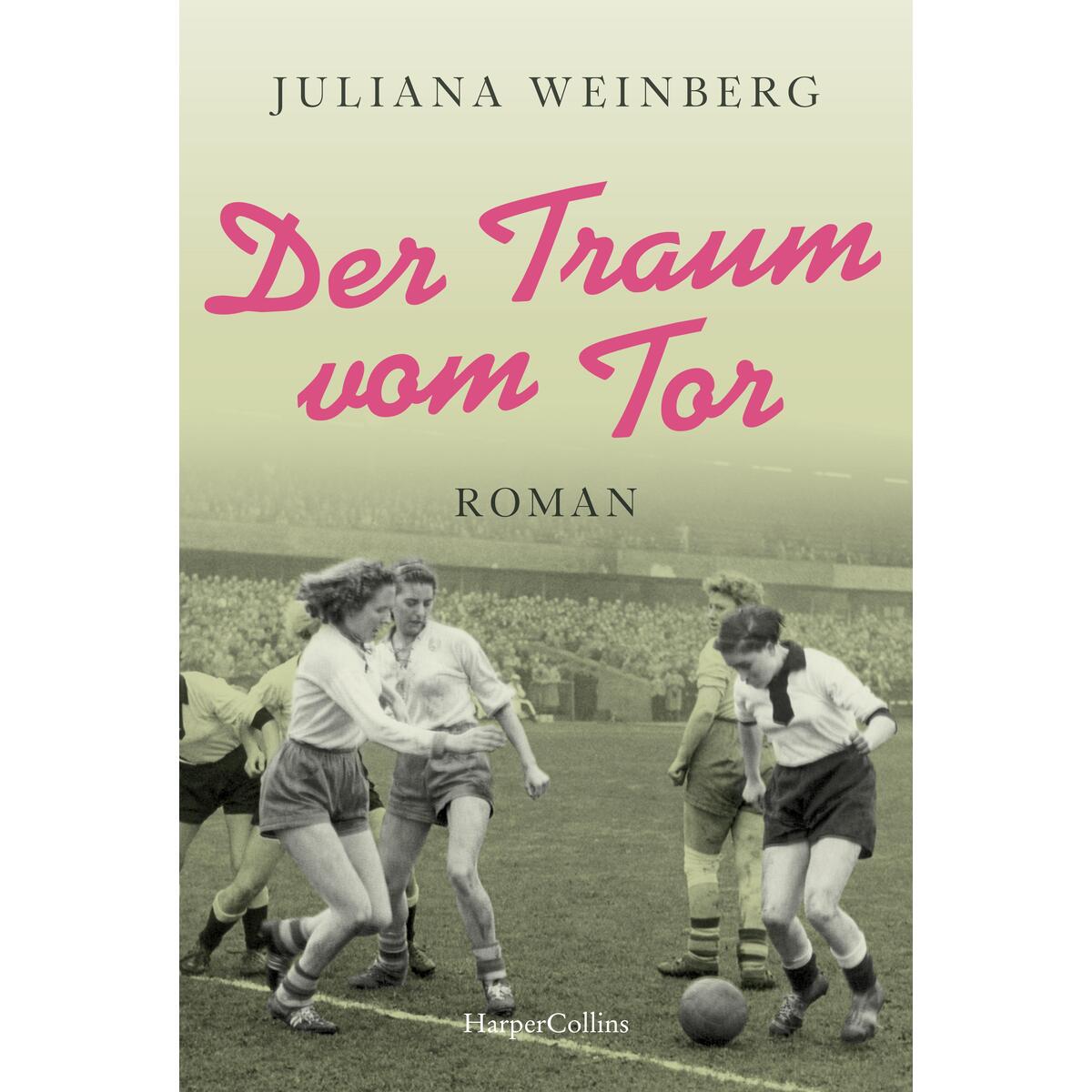 Der Traum vom Tor Der Traum vom Tor von HarperCollins Taschenbuch