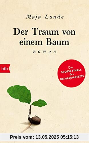 Der Traum von einem Baum: Roman (Klimaquartett, Band 4)