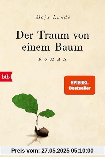 Der Traum von einem Baum: Roman (Klimaquartett, Band 4)