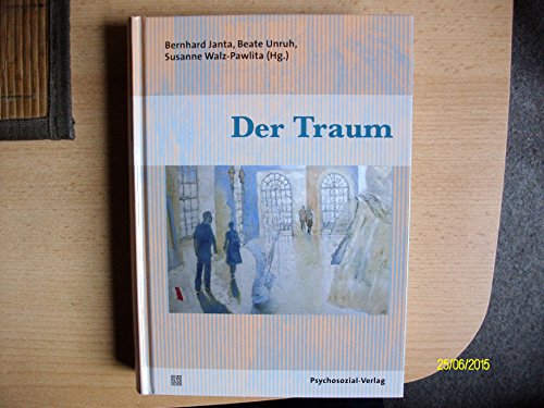 Der Traum: Eine Publikation der DGPT (Bibliothek der Psychoanalyse)