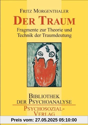 Der Traum: Fragmente zur Theorie und Technik der Traumdeutung