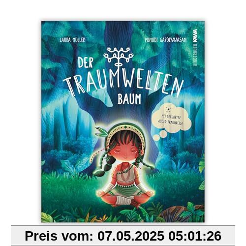Der Traumweltenbaum: Eine wundersame Geschichte über die Kraft der Träume und den Mut, sich selbst zu vertrauen (Lichtgeschichten)