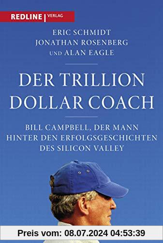 Der Trillion Dollar Coach: Bill Campbell, der Mann hinter den Erfolgsgeschichten des Silicon Valleys