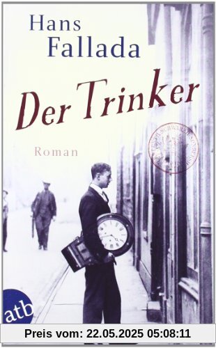 Der Trinker: Roman