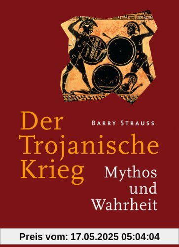 Der Trojanische Krieg: Mythos und Wahrheit