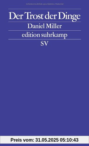 Der Trost der Dinge: 15 Porträts aus dem London von heute (edition suhrkamp)