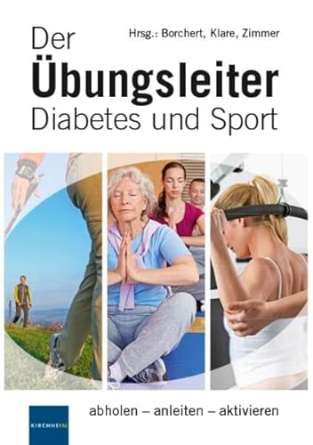 Der Übungsleiter Diabetes und Sport: abholen - anleiten - aktivieren