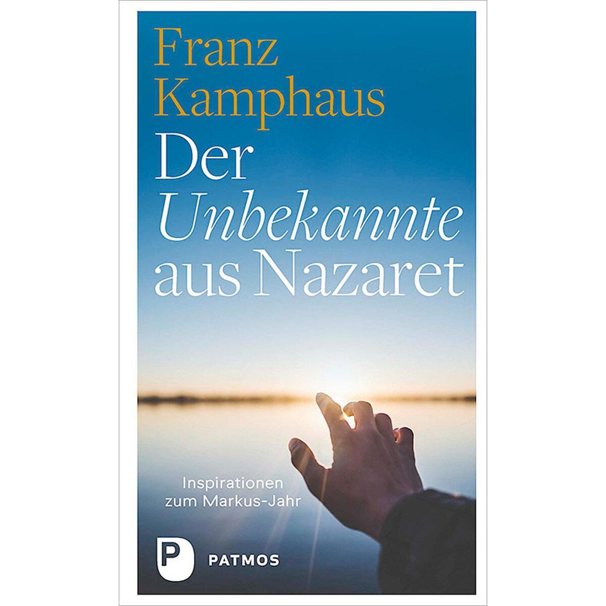 Der Unbekannte aus Nazaret von Patmos-Verlag