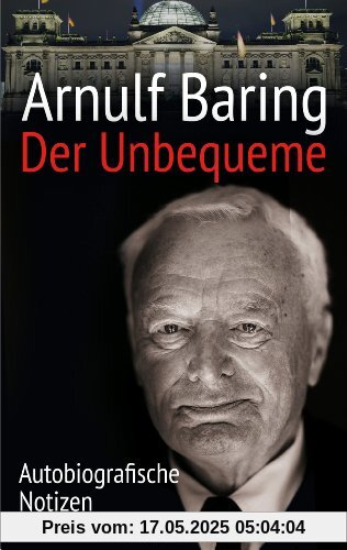 Der Unbequeme - Autobiografische Notizen