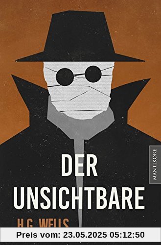 Der Unsichtbare: Ein SciFi Klassiker von H.G. Wells Der Unsichtbare: Ein SciFi Klassiker von H.G. Wells