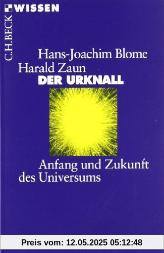 Der Urknall: Anfang und Zukunft des Universums
