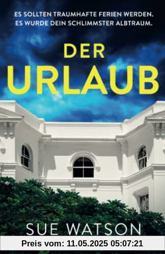 Der Urlaub: Ein packender Psychothriller mit Suchtpotential