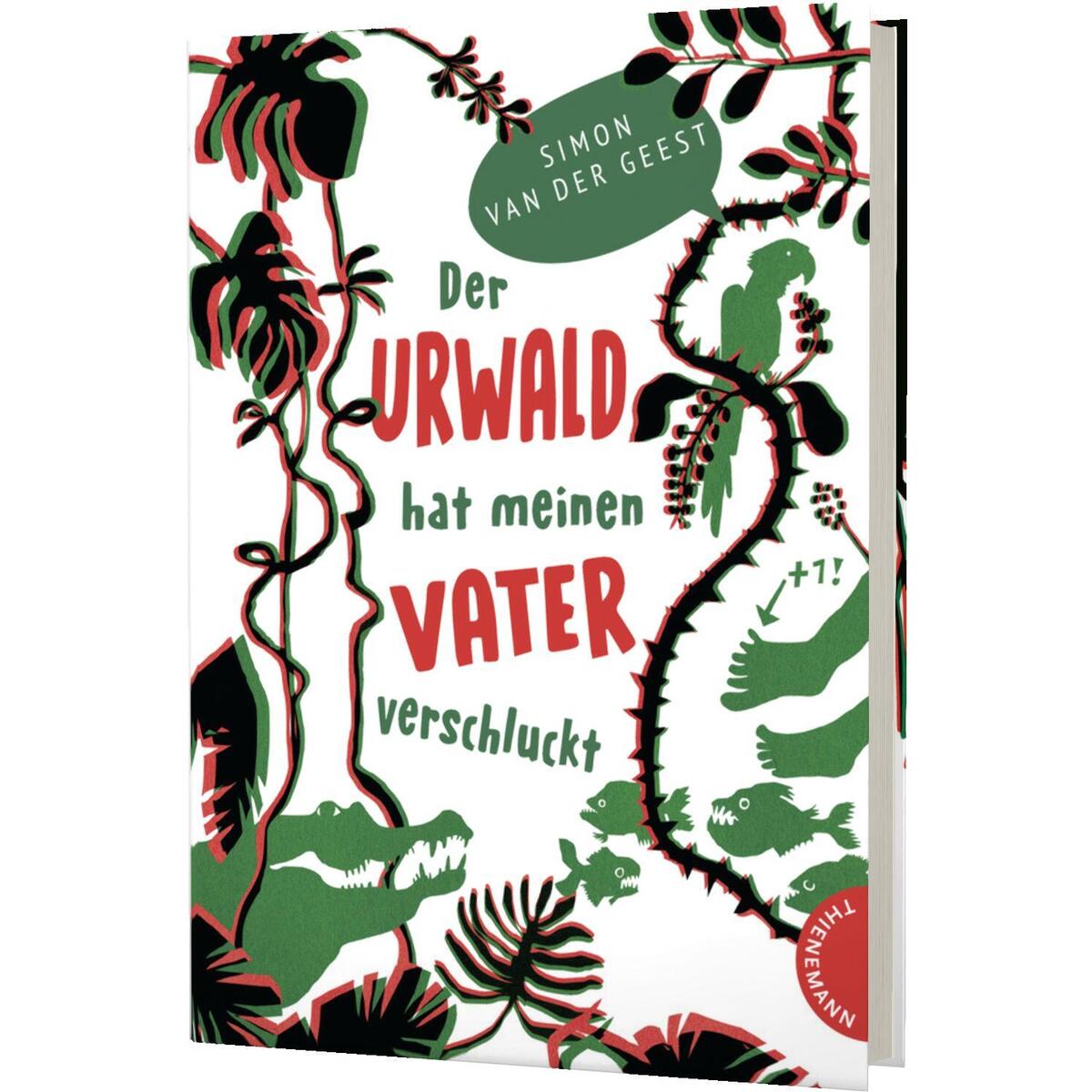 Der Urwald hat meinen Vater verschluckt Der Urwald hat meinen Vater verschluckt von Thienemann