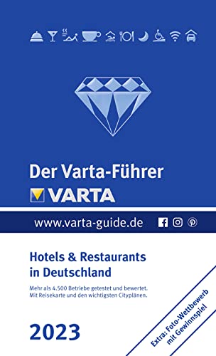 Der Varta-Führer 2023 Hotels & Restaurants in Deutschland (VARTA Hotel- und Restaurantführer)