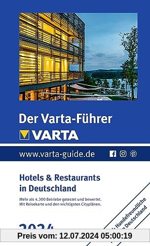 Der Varta-Führer 2024 Hotels & Restaurants in Deutschland (VARTA Hotel- und Restaurantführer)