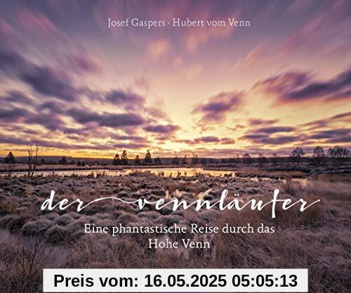 Der Vennläufer: Eine phantastische Reise durch das Hohe Venn