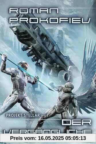 Der Vergängliche (Projekt Stellar Buch 7): LitRPG-Serie