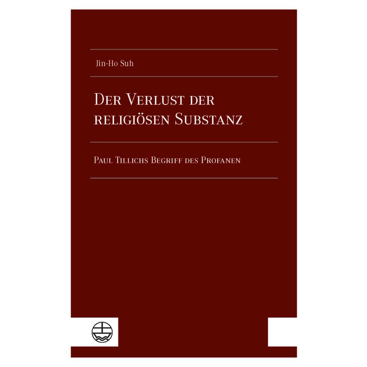 Der Verlust der religiösen Substanz von Evangelische Verlagsansta