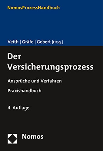 Der Versicherungsprozess: Ansprüche und Verfahren von Nomos Verlagsges.MBH + Co