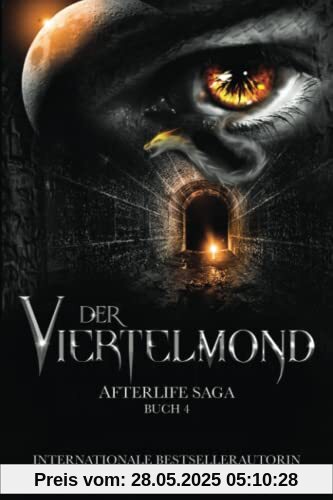 Der Viertelmond: Afterlife Saga Buch 4 (Afterlife Reihe, Band 4)