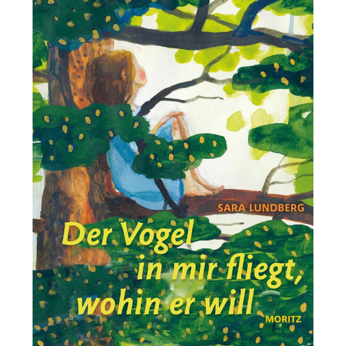 Der Vogel in mir fliegt, wohin er will von Moritz Verlag-GmbH