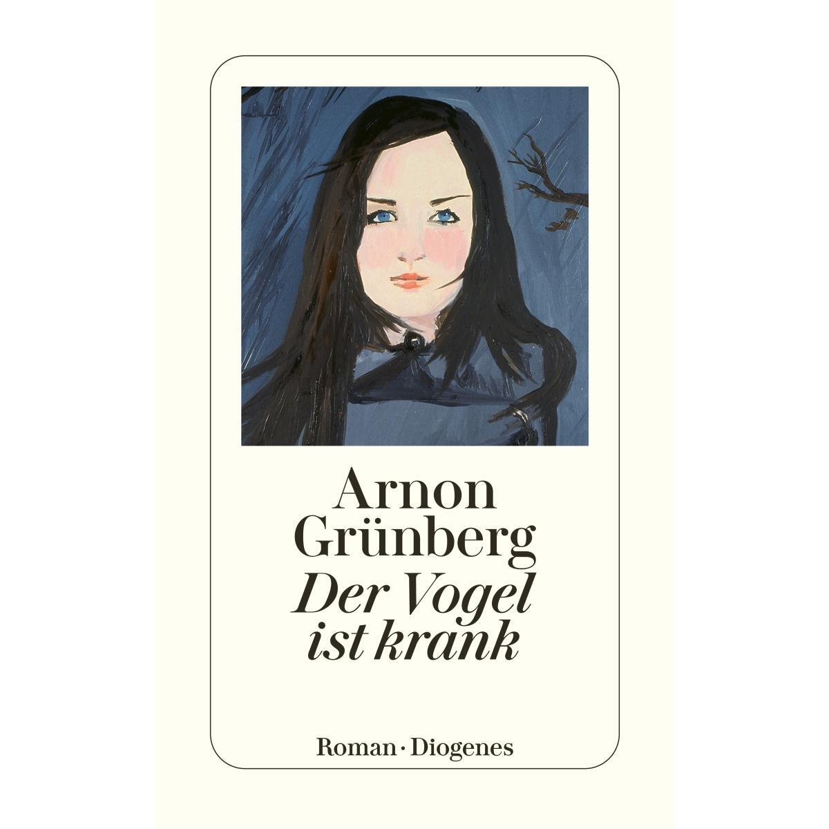 Der Vogel ist krank von Diogenes Verlag AG