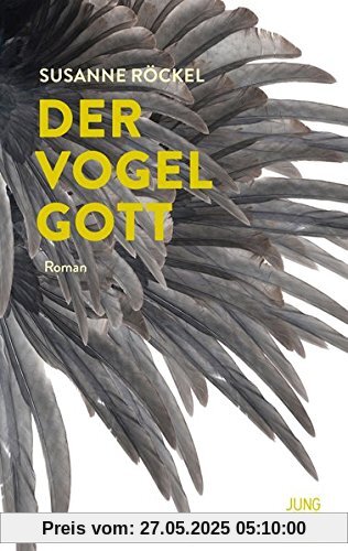 Der Vogelgott: Roman