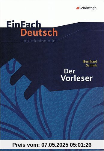 Der Vorleser. Mit Materialien. Einfach Deutsch (Klassen 11 - 13)