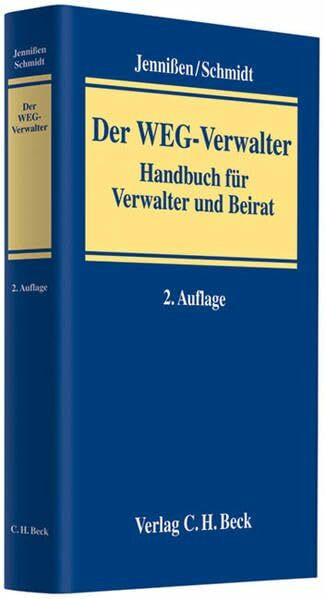 Der WEG-Verwalter: Handbuch für Verwalter und Beirat Der WEG-Verwalter: Handbuch für Verwalter und Beirat