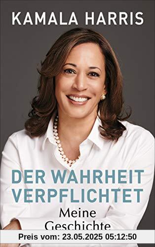 Der Wahrheit verpflichtet: Meine Geschichte - Die Autobiographie