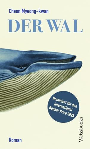 Der Wal: Nominiert für den International Booker Prize 2023 Der Wal: Nominiert für den International Booker Prize 2023