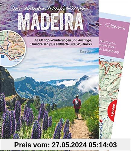 Der WanderUrlaubsführer Madeira (Zeit zum Wandern)