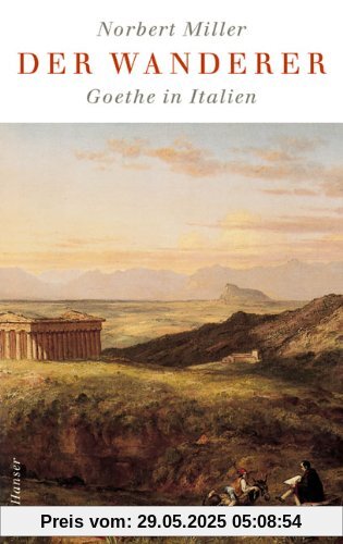 Der Wanderer - Goethe in Italien Der Wanderer - Goethe in Italien