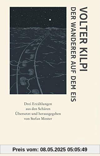 Der Wanderer auf dem Eis: Drei Erzählungen aus den Schären (mare-Klassiker klein)
