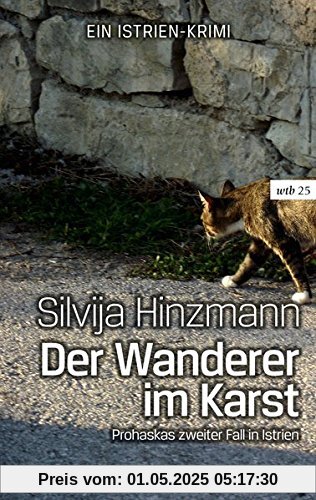 Der Wanderer im Karst: Prohaskas zweiter Fall in Istrien (wtb Wieser Taschenbuch)